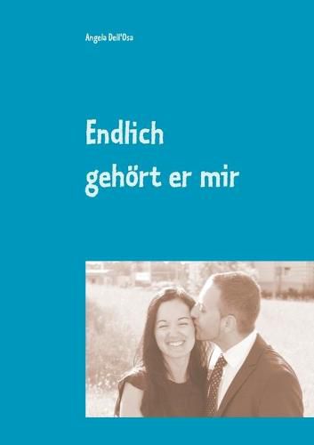 Cover image for Endlich gehoert er mir