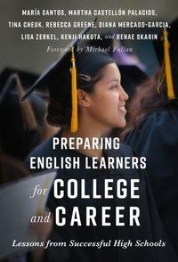 Cover image for Preparing English Learners for College and Career: Lessons from Successful High Schools