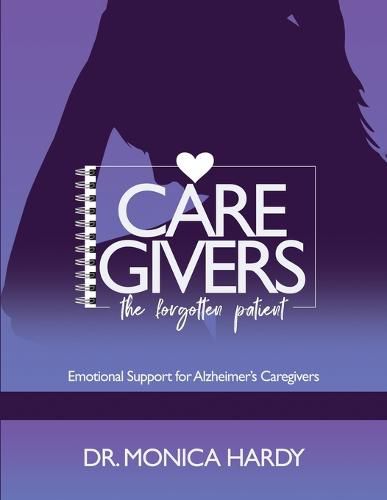 Cover image for Caregiver The Forgotten Patient