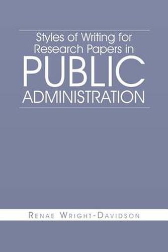 Cover image for Styles of Writing for Research Papers in Public Administration