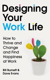 Cover image for Designing Your Work Life: The #1 New York Times bestseller for building the perfect career