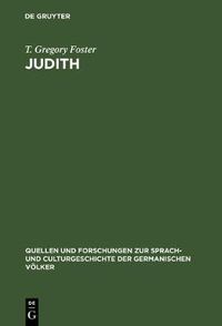 Cover image for Judith: Studies in metre language and style: with a view to determining the date of the oldenglish fragment and the home of its author