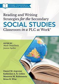 Cover image for Reading and Writing Strategies for the Secondary Social Studies Classroom in a Plc at Work(r)