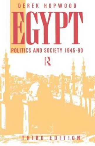Cover image for Egypt 1945-1990: Politics and Society