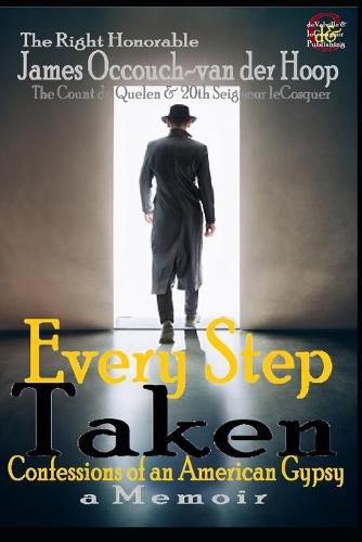 Cover image for Every Step Taken: Confessions of An American Gypsy