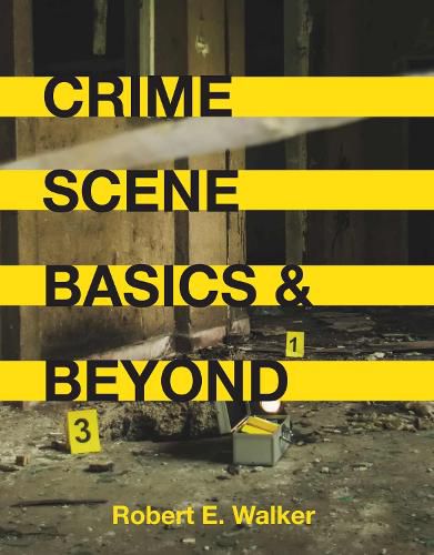 Cover image for Crime Scene Basics and Beyond