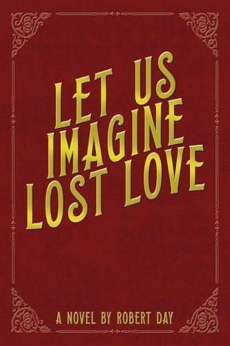 Cover image for Let Us Imagine Lost Love