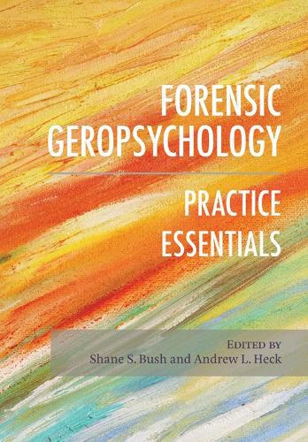 Cover image for Forensic Geropsychology: Practice Essentials