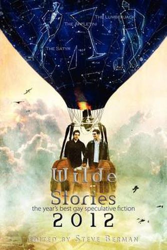 Cover image for Wilde Stories 2012: The Year's Best Gay Speculative Fiction