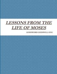 Cover image for Lessons from the Life of Moses