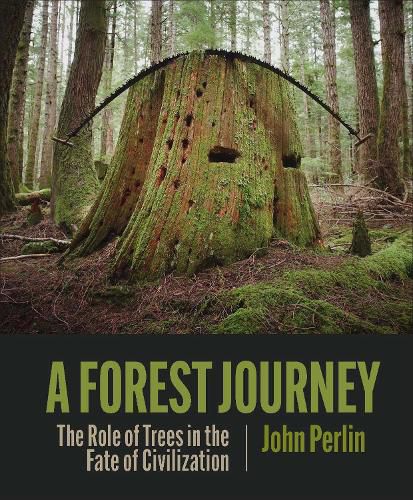 Cover image for The Forest Journey: The Story of Trees and Civilization