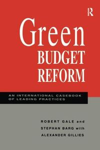 Cover image for Green Budget Reform: An International Casebook of Leading Practices