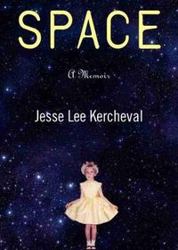 Cover image for Space: A Memoir