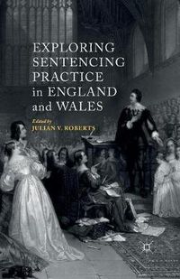 Cover image for Exploring Sentencing Practice in England and Wales