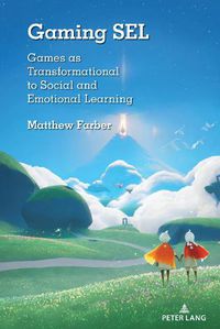 Cover image for Gaming SEL: Games as Transformational to Social and Emotional Learning