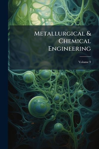 Cover image for Metallurgical & Chemical Engineering, Volume 9
