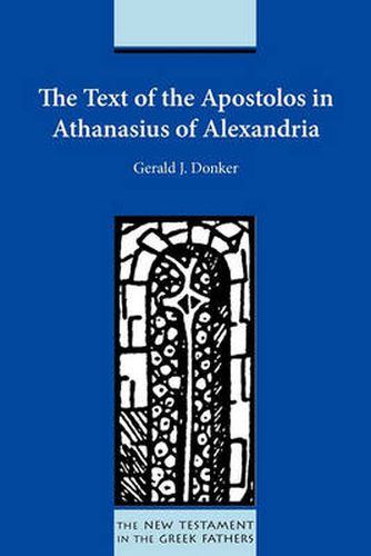 Cover image for The Text of the Apostolos in Athanasius of Alexandria