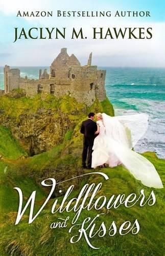 Cover image for Wildflowers and Kisses: A love story