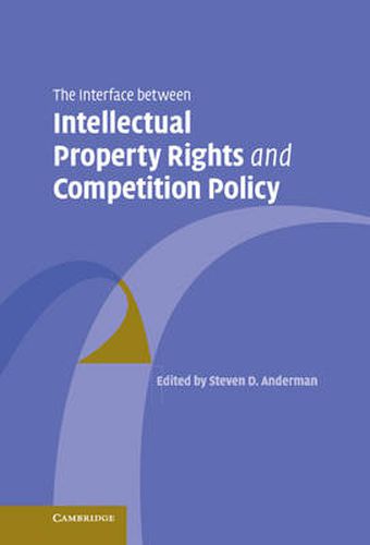 Cover image for The Interface Between Intellectual Property Rights and Competition Policy