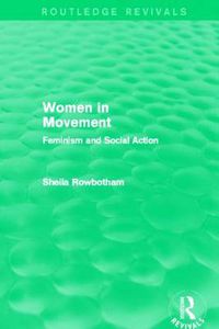 Cover image for Women in Movement (Routledge Revivals): Feminism and Social Action