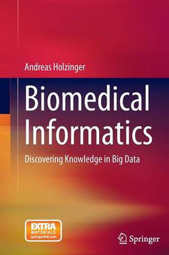 Cover image for Biomedical Informatics: Discovering Knowledge in Big Data