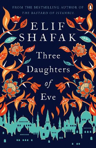 Three Daughters Of Eve Elif Shafak 9780241979921 — Readings Books