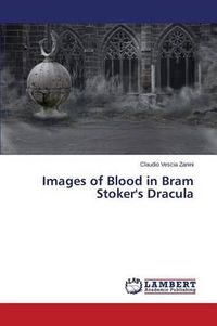 Cover image for Images of Blood in Bram Stoker's Dracula