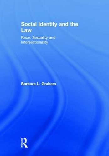 Cover image for Social Identity and the Law: Race, Sexuality and Intersectionality