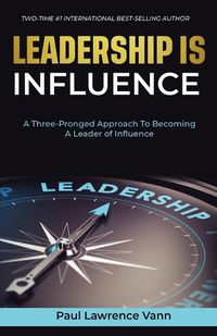 Cover image for Leadership Is Influence