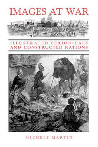 Images at War: Illustrated Periodicals and Constructed Nations