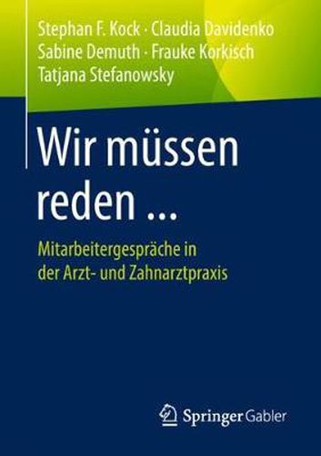 Cover image for Wir Mussen Reden ...: Mitarbeitergesprache in Der Arzt- Und Zahnarztpraxis