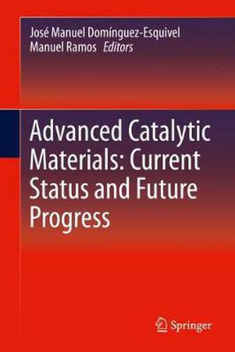 Cover image for Advanced Catalytic Materials: Current Status and Future Progress