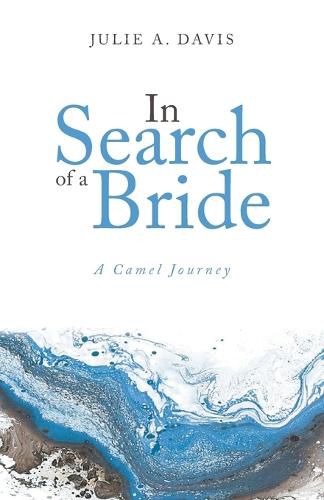 In Search of a Bride: A Camel Journey