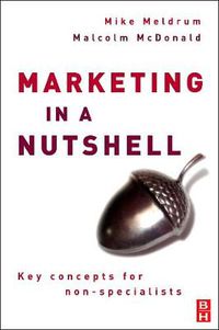 Cover image for Marketing in a Nutshell: Key Concepts for Non-specialists