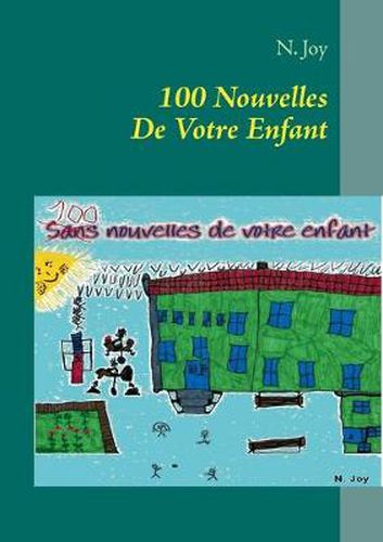 Cover image for 100 Nouvelles De Votre Enfant