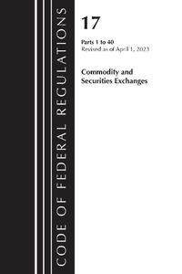 Cover image for Code of Federal Regulations, Title 17 Commodity and Securities Exchanges 1-40 2023