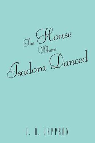 Cover image for The House Where Isadora Danced