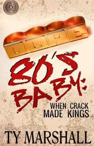 Cover image for 80's Baby: When Crack Made Kings