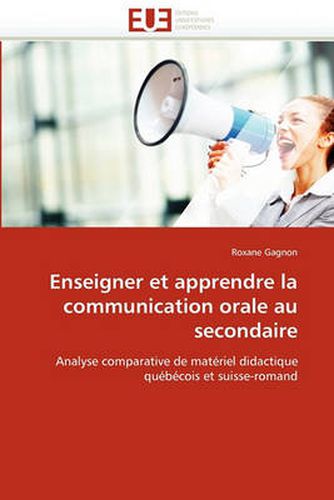 Cover image for Enseigner Et Apprendre La Communication Orale Au Secondaire