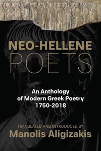 Cover image for Neo-Hellene Poets: An Anthology of Modern Greek Poetry: 1750-2018