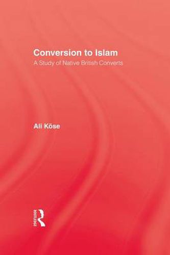 Cover image for Conversion To Islam: A Study of Native British Converts