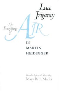Cover image for The Forgetting of Air in Martin Heidegger