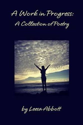 Cover image for A Work in Progress: A Collection of Poetry