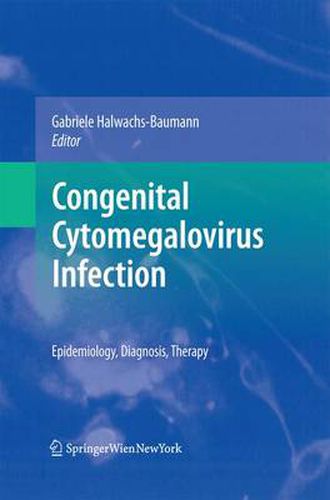 Cover image for Congenital Cytomegalovirus Infection: Epidemiology, Diagnosis, Therapy