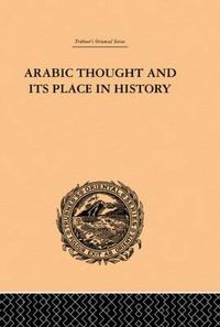 Cover image for Arabic Thought and its Place in History