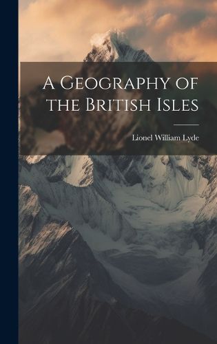 Cover image for A Geography of the British Isles