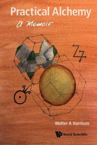Cover image for Practical Alchemy: A Memoir