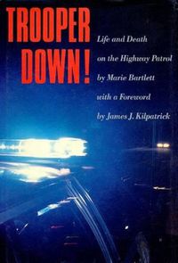 Cover image for Trooper down: Life and Death on the Highway Patrol