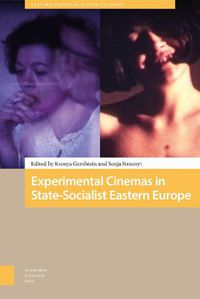 Cover image for Experimental Cinemas in State-Socialist Eastern Europe