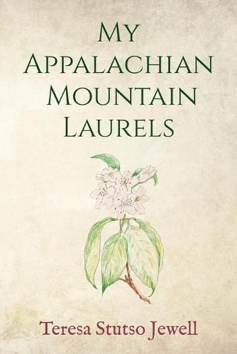 Cover image for My Appalachian Mountain Laurels